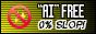 AI free, 0% slop